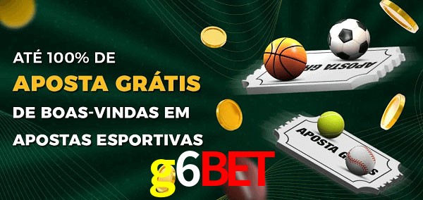 g6bet Ate 100% de Aposta Gratis